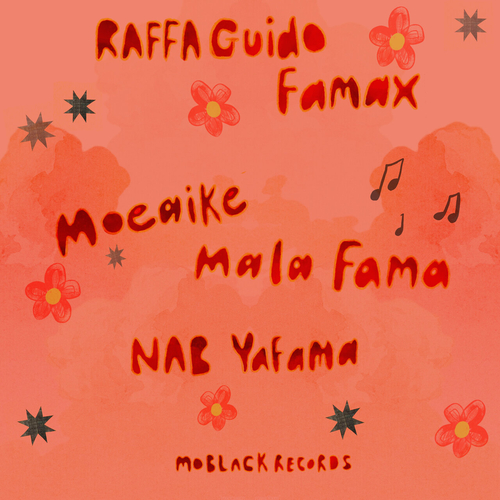 RAFFA GUIDO, Moeaike, Nab - Famax - Mala Fama - Yafama [MBR571]